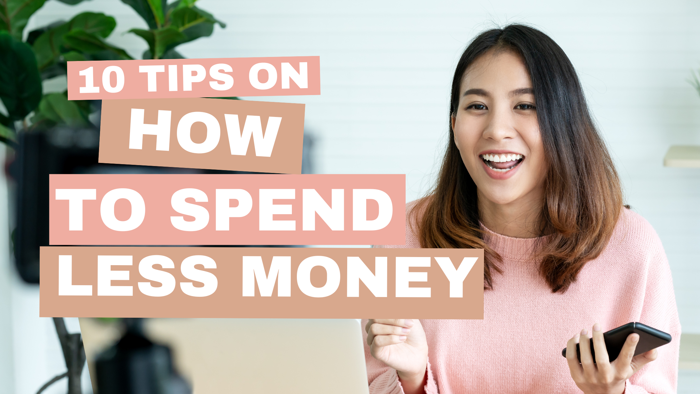 10 Tips On How To Spend Less Money Header
